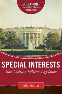 Special Interests : How Lobbyists Influence Legislation
