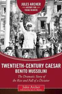 Twentieth-Century Caesar: Benito Mussolini : The Dramatic Story of the Rise and Fall of a Dictator (Jules Archer History for Young Readers)