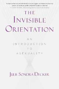 The Invisible Orientation : An Introduction to Asexuality * Next Generation Indie Book Awards Winner in LGBT *
