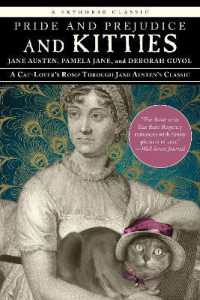 Pride and Prejudice and Kitties : A Cat-Lover's Romp through Jane Austen's Classic