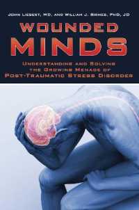 Wounded Minds : Understanding and Solving the Growing Menace of Post-Traumatic Stress Disorder