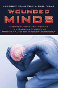 Wounded Minds : Understanding and Solving the Growing Menace of Post-Traumatic Stress Disorder