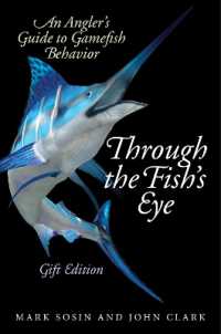 Through the Fish's Eye : An Angler?s Guide to Gamefish Behavior, Gift Edition