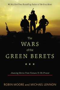 The Wars of the Green Berets : Amazing Stories from Vietnam to the Present
