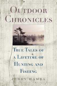 Outdoor Chronicles : True Tales of a Lifetime of Hunting and Fishing