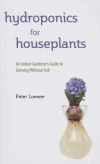 Hydroponics for Houseplants : An Indoor Gardener's Guide to Growing without Soil