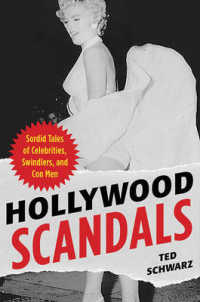 Hollywood Scandals : Sordid Tales of Celebrities, Swindlers, and Conmen