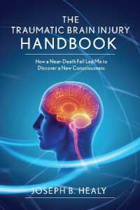Traumatic Brain Injury Handbook : How a Near-Death Fall Led Me to Discover a New Consciousness