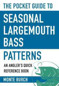 The Pocket Guide to Seasonal Largemouth Bass Patterns : An Angler's Quick Reference Book (Skyhorse Pocket Guides)