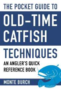 The Pocket Guide to Old-Time Catfish Techniques : An Angler's Quick Reference Book (Skyhorse Pocket Guides)