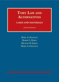 不法行為法とその代替手段（第１０版）<br>Tort Law and Alternatives : Cases and Materials (University Casebook Series) （10TH）