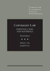 著作権法：必須判例・資料集（第３版）<br>Copyright Law, Essential Cases and Materials (American Casebook Series) （3RD）