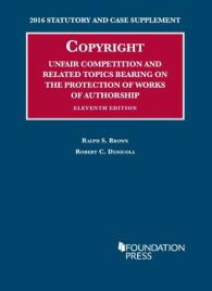 Copyright， Unfair Comp， and Related Topics Bearing on the Protection of Works of Authorship (University Casebook Series) -- Paperback / softback