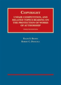 Copyright, Unfair Comp, and Related Topics Bearing on the Protection of Works of Authorship (University Casebook Series) （12TH）