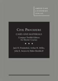 Civil Procedure : Cases and Materials, Compact Edition for Shorter Courses (American Casebook Series) （12TH）