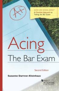 チェックリストで学ぶ司法試験（第２版）<br>Acing the Bar Exam (Acing Series) （2ND）
