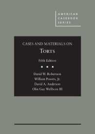 米国不法行為法：判例資料集（第５版）<br>Cases and Materials on Torts (American Casebook Series) （5TH）