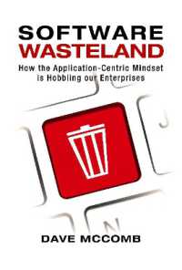 Software Wasteland : How the Application-Centric Mindset is Hobbling our Enterprises