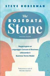 The Rosedata Stone Italian Version : Raggiungere un Linguaggio Comune di Business utilizzando il Business Terms Model
