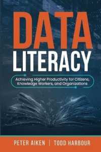 Data Literacy : Achieving Higher Productivity for Citizens, Knowledge Workers, and Organizations