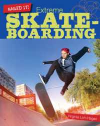 Extreme Skateboarding (Nailed It!) （Library Binding）