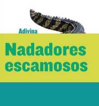 Nadadores Escamosos (Scaly Swimmers) : Cocodrilo (Crocodile) (Adivina (Guess What)) （Library Binding）