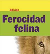 Ferocidad Felina (Fiercely Feline) : León (Lion) (Adivina (Guess What))