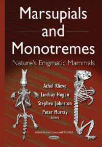 Marsupials and Monotremes : Natures Enigmatic Mammals (Animal Science, Issues and Research)