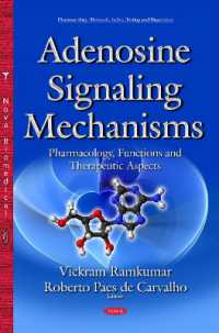 Adenosine Signaling Mechanisms : Pharmacology, Functions & Therapeutic Aspects -- Hardback