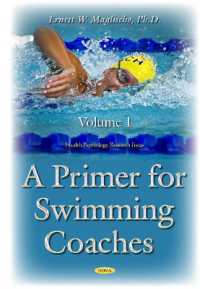 A Primer for Swimming Coaches : Physiological Foundations (Sports and Athletics Preparation, Performance, and Psychology) 〈1〉