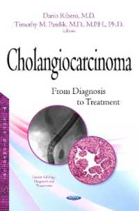 Cholangiocarcinoma : From Diagnosis to Treatment (Cancer Etiology, Diagnosis and Treatment) （1ST）