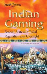 Indian Gaming : Federal, State & Tribal Regulation & Oversight -- Hardback