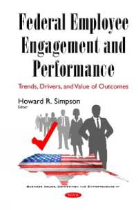 Federal Employee Engagement & Performance : Trends, Drivers & Value of Outcomes -- Hardback
