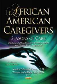 African American Caregivers : Seasons of Care: Practice and Policy Perspectives for Social Workers and Human Service Professionals (Social Issues, Jus