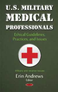 U.S. Military Medical Professionals : Ethical Guidelines, Practices, & Issues -- Hardback
