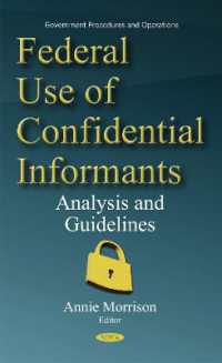 Federal Use of Confidential Informants : Analysis & Guidelines -- Hardback