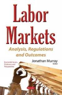 Labor Markets : Analysis, Regulations & Outcomes -- Hardback