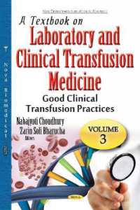 A Textbook on Laboratory and Clinical Transfusion Medicine : Good Clinical Transfusion Practices (New Developments in Medical Research) 〈3〉 （1ST）