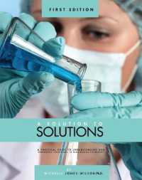 A Solution to Solutions : A Practical Guide to Understanding and Preparing Solutions in Biological Chemistry