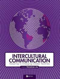 Intercultural Communication : Adapting to Emerging Global Realities （2ND）
