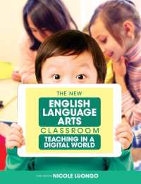 The New English Language Arts Classroom : Teaching in a Digital World