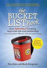 The Bucket List Book : How Aspirational Thinking Improves Life and Leadership