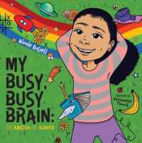 My Busy， Busy Brain : The Abcds of ADHD
