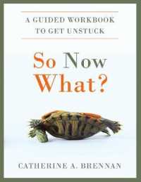 So Now What? : A Guided Workbook to Get Unstuck