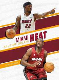 Miami Heat All-Time Greats (Nba All-time Greats Set 2) （Library Binding）