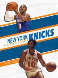 New York Knicks All-Time Greats (Nba All-time Greats Set 2) （Library Binding）
