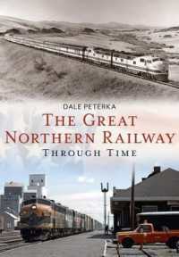 The Great Northern Railway through Time (America through Time)