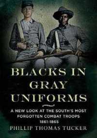 Blacks in Gray Uniforms: a New Look at the South's Most Forgotten Combat : A New Look at the South's Most Forgotten Combat Troops 1861-1865