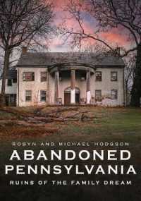 Abandoned Pennsylvania: Ruins of the Family Dream