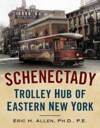 Schenectady : Trolley Hub of Eastern New York (America through Time)